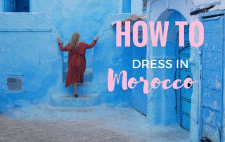 How to Dress in Morocco in a Way That is Stylish AND Appropriate
