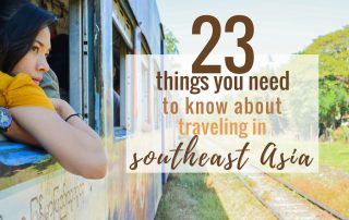 23 Traveling Southeast Asia Tips You NEED to Know