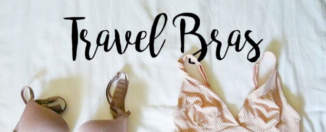 What's the best travel bra? In all my travels, I've tried all sorts of different styles and brands, so I'm compiling my favorites in one post.
