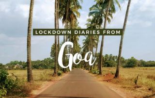 Goa Lockdown Diaries